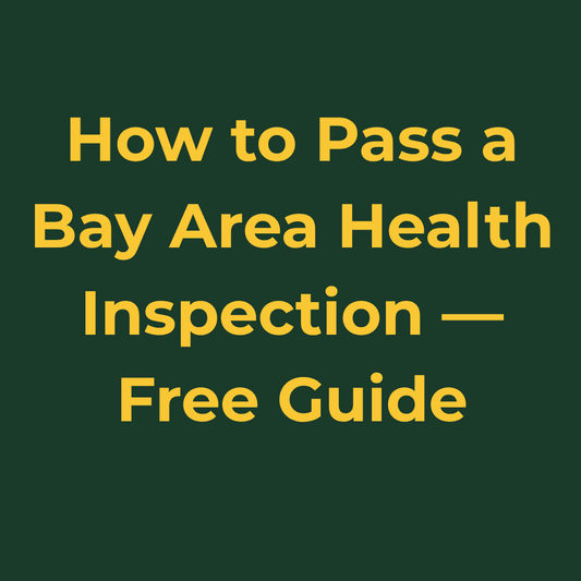 How to Pass a Bay Area Health Inspection — Free Guide