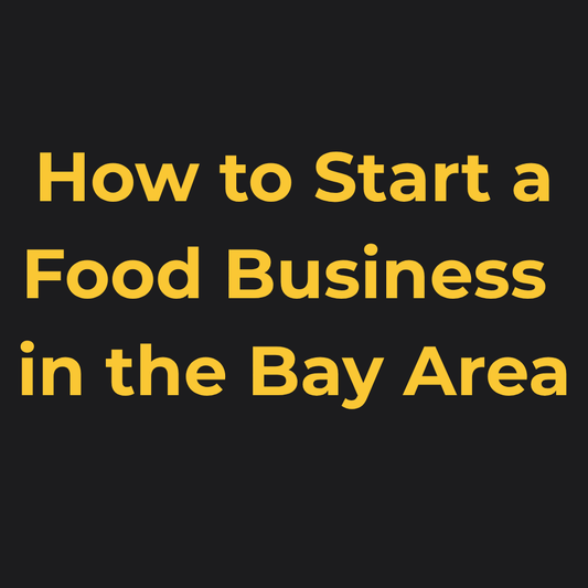 How to Start a Food Business in the Bay Area